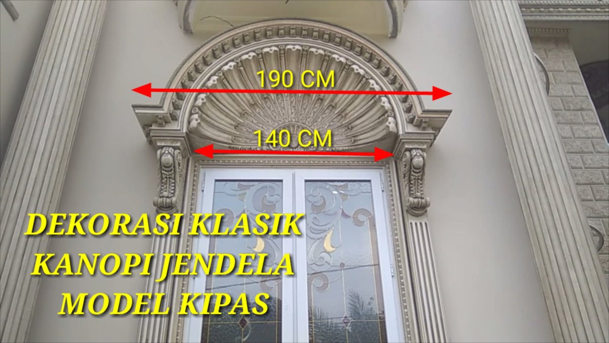 VIDEO Dekorasi Klasik Kanopi Jendela Bentuk Kipas Setia Clasic